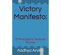 Victory Manifesto:: 27 Principles for Perennial Success