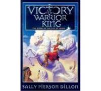 Victory of the Warrior King, Pathfinder Junior Book Club Sally Pierson Dillon (Auteur)