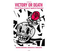 Victory Or Death: I Guns N' Roses E Il Suono Di 'appetite For Destruction' (Italian Edition)