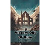 Victory Out Of Ruin
