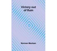 Victory Out Of Ruin