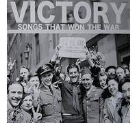 Victory/the Songs That Won the War