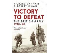 Victory to Defeat: The British Army 1918-40 – Osprey Publishing