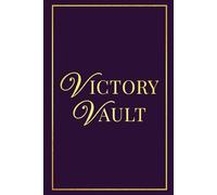 Victory Vault: A Journal for Recording Prayers, Wins, and God’s Faithfulness
