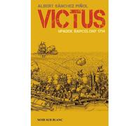Victus. La chute de Barcelone. 1714