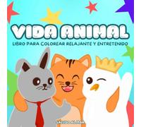 Vida Animal: Libro para colorear relajante y entretenido con frases