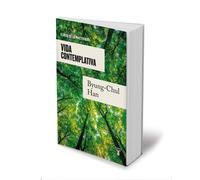 Vida contemplativa: Elogio de la inactividad / Contemplative Life: A Praise to I dleness