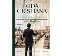 Vida Cristiana: Edición para pastores