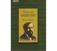 Vida De Debussy Roger Nichols (Auteur)