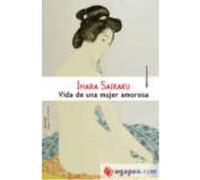 Vida De Una Mujer Amorosa - Saikaku, Ihara Saikaku, Ihara (Auteur)