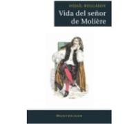 Vida Del Señor De Molinere - BULGAKOV, MIJAIL Bulgakov, Mijail (Auteur)
