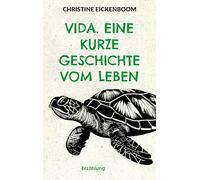 Vida. Eine kurze Geschichte vom Leben