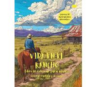 Vida En El Rancho | Libro De Colorear Para Adultos: 50 Diseños Rústicos Y Encantadores Para Relajarte | Vida Campestre