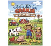 Vida En La Granja: Libro Para Colorear