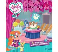Vida la véto - Popcorn le super assistant Spin Master (Auteur)