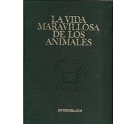 VIDA MARAVILLOSA DE LOS ANIMALES - LA. TOMO II: INIVERTEBRADOS