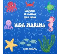 Vida Marina Cuaderno de colorear para niños: Paginas educativas para colorear con nombre de animales marinos para niños 3+