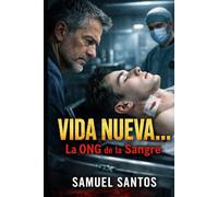 Vida Nueva… La ONG de la Sangre: Thriller de terror psicológico sobre una ONG sectaria y vampírica: un padre se infiltra para descubrir la verdad tras la muerte de su hijo