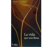 Vida Que Nos Lleva, La - Chakraborti, Rajorshi, Giménez Samanes, Jordi Chakraborti, Rajorshi, Giménez Samanes, Jordi (Auteur)