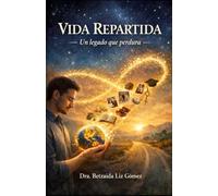 VIda Repartida: Un legado que perdura