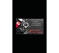 VIDA SUMERGIDA ENTRE ALCOHOL Y DROGAS