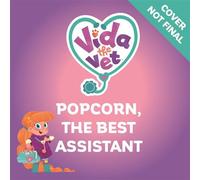 Vida the Vet: Popcorn the Super Helper - Official Vida the Vet - Orchard Books - ebook (ePub) - Livre