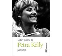 Vida Y Muerte De Petra Kelly - [Livre en VO] Parkin, Sara (Auteur)