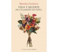 Vida y muerte de un jardín de papel