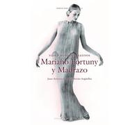 Vida y mundos creativos. Mariano Fortuny y Madrazo