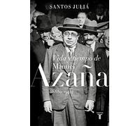 Vida y tiempo de Manuel Azaña (1880-1940)
