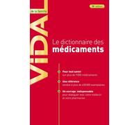 Vidal de la famille: Le dictionnaire des médicaments