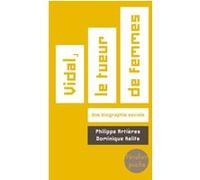 Vidal, le tueur de femmes Philippe Artières (Auteur), Dominique Kalifa (Auteur)