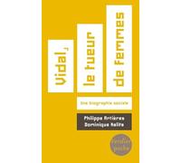 Vidal, le tueur de femmes: Une biographie sociale