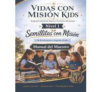 Vidas Con Mision Kids Nivel 1 Manual Del Maestro: Semillitas Con MIsion