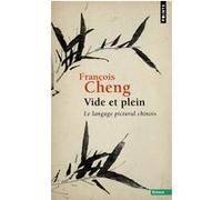 Vide et plein François Cheng (Auteur)