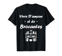 Vide grenier brocante Humour vivre d'amour et de brocantes T-Shirt