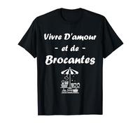 Vide grenier brocante Humour vivre d'amour et de brocantes T-Shirt