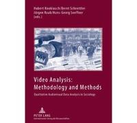Video Analysis: Methodology and Methods: Qualitative Audiovisual Data Analysis in Sociology - [Version Originale] Inconnu (Auteur)