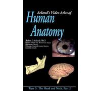 Video Atlas of Human Anatomy: Tape 5 the Head And Neck, Part 2 (Video) [1]