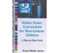 Video Color Correction for Non-linear Editors Blake-Jones, Stuart (Auteur)