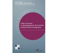 Vidéo-formation et développement de l'activité professionnelle enseignante – L'Harmattan