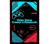 Video Game Creator’s Notebook