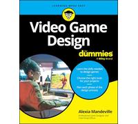 Video Game Design – For Dummies