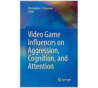 Video Game Influences On Aggression, Cognition, And Attention
