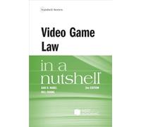 Video Game Law in a Nutshell