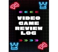 Video Game Review Log: Detailed Gamer Journal of Characters, Story Plots, Graphics, Ratings & More | Track, Rate, Record, and Analyze Your Favorite ... for Gaming Fans, Teens, Gamers, or Adults