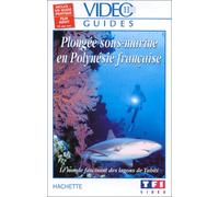 Vidéo Guides Hachette: Plongée sous-marine en Polynésie française [VHS]