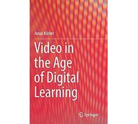Video In The Age Of Digital Learning