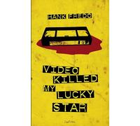 Video Killed My Lucky Star