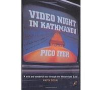 Video Night in Kathmandu: And Other Reports from the Not-so-far East Iyer, Pico (Auteur)
